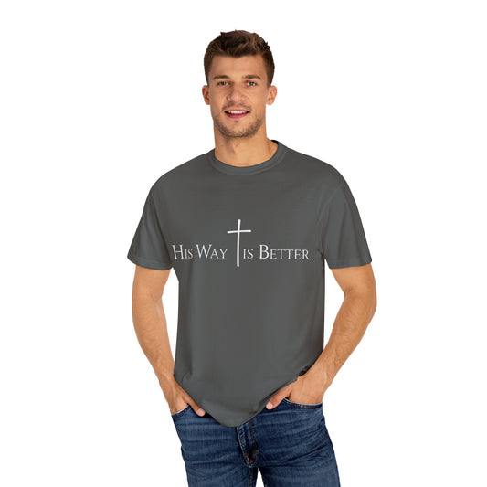 His Way Is Better T-Shirt Jesus