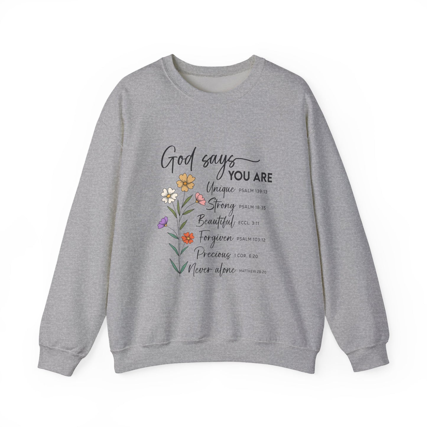 God Says You Are Floral Christian Sweatshirt