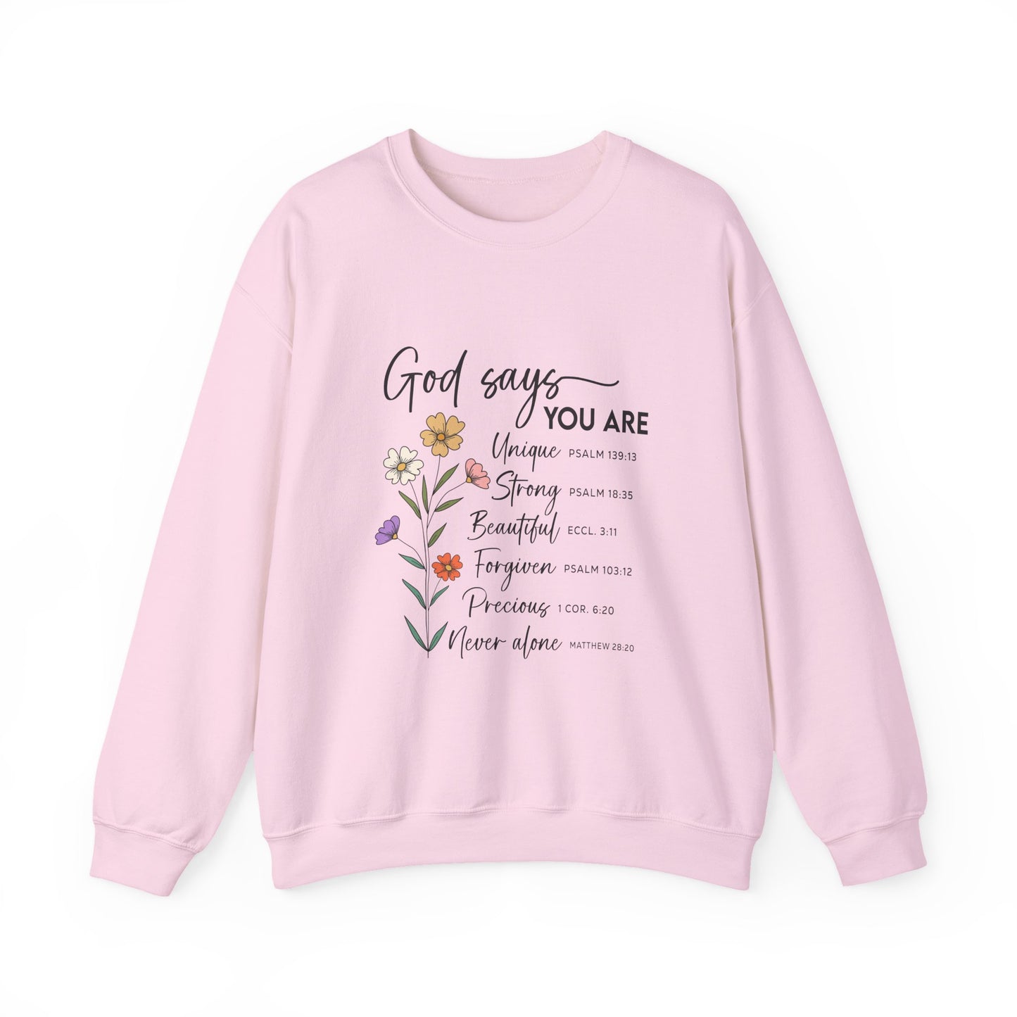 God Says You Are Floral Christian Sweatshirt