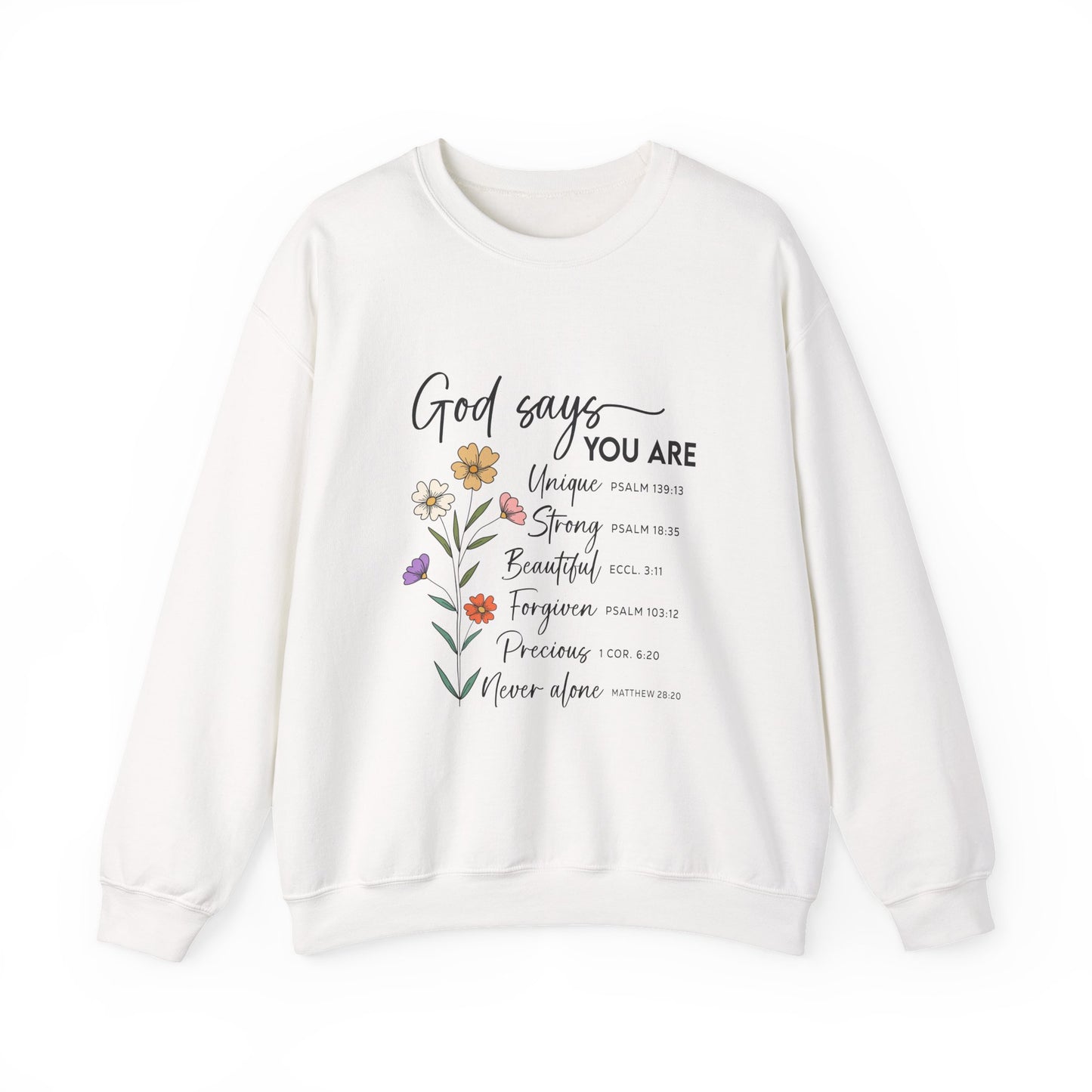 God Says You Are Floral Christian Sweatshirt
