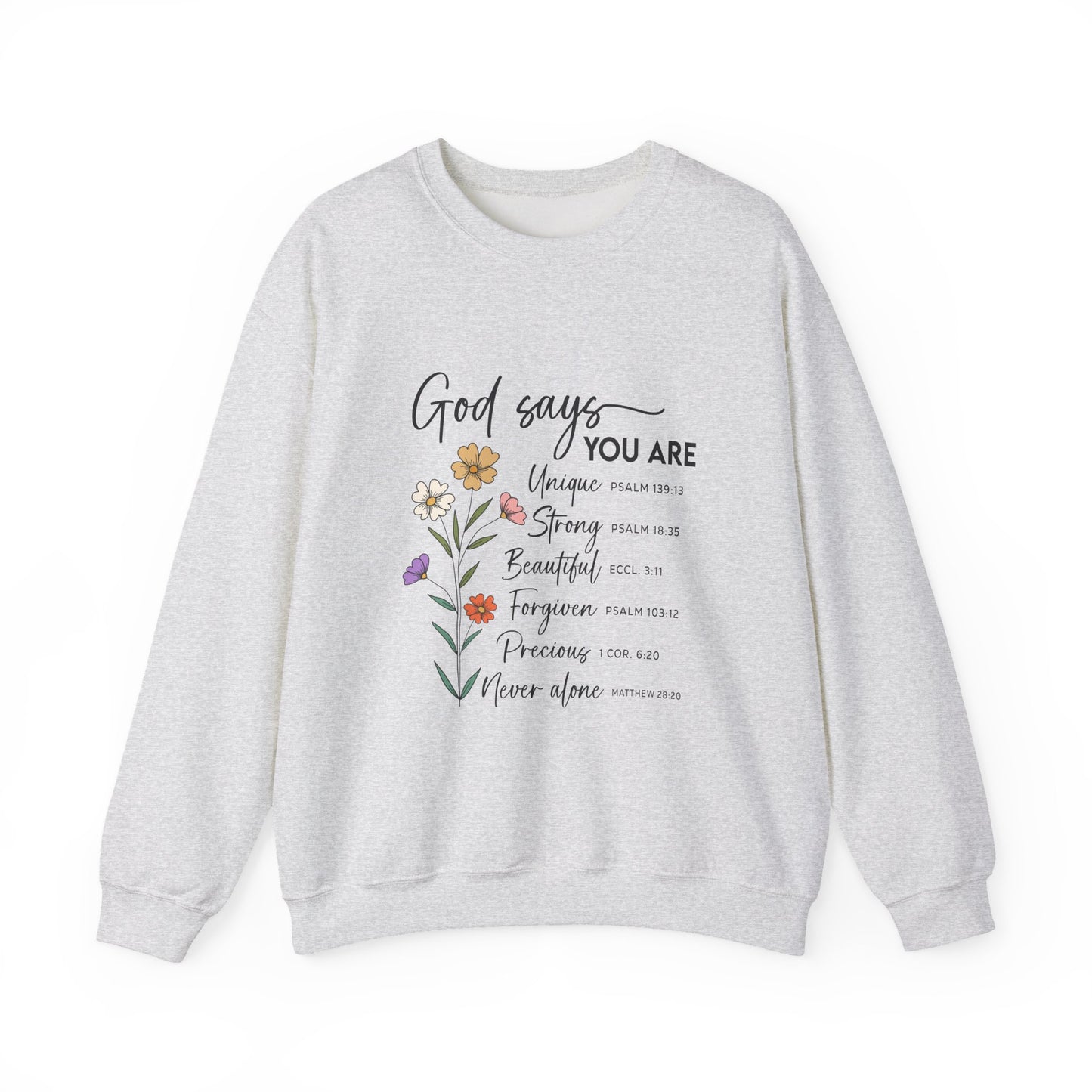 God Says You Are Floral Christian Sweatshirt