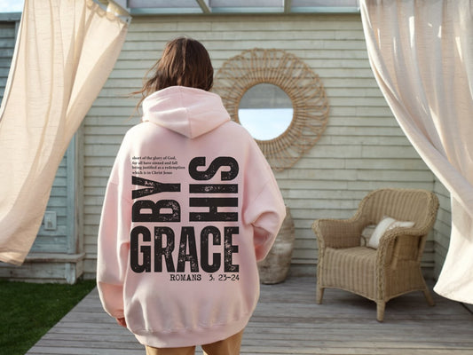 By His Grace Hoodie (Romans 5:23-24)