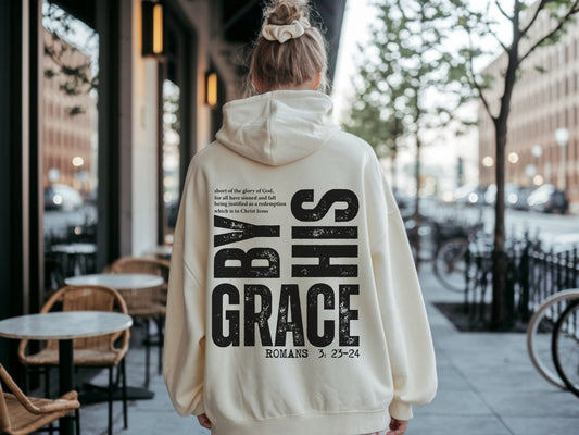 By His Grace Hoodie (Romans 5:23-24)